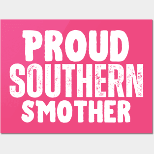 Proud Southern Smother T-Shirt | Funny Overprotective Mama Tee Posters and Art